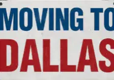 Moving to Dallas sign